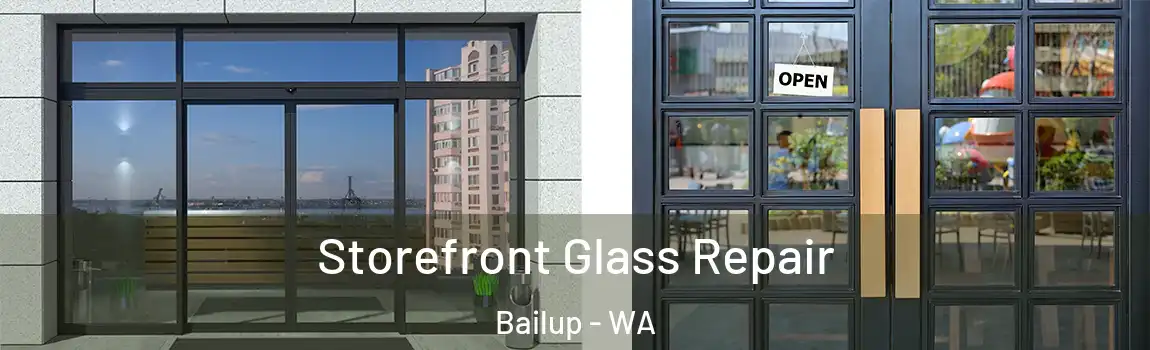 Storefront Glass Repair Bailup - WA