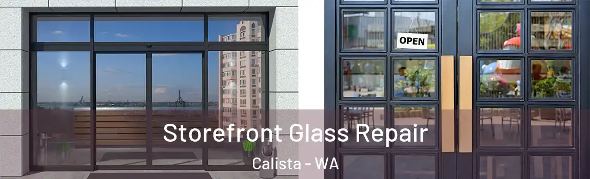 Storefront Glass Repair Calista - WA