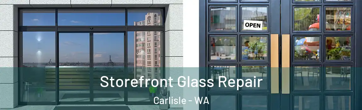 Storefront Glass Repair Carlisle - WA