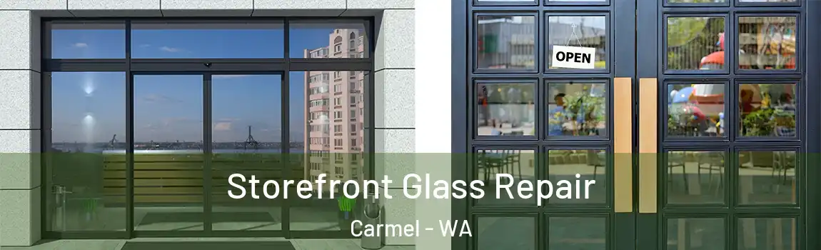 Storefront Glass Repair Carmel - WA