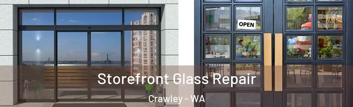 Storefront Glass Repair Crawley - WA