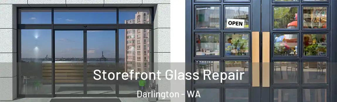 Storefront Glass Repair Darlington - WA