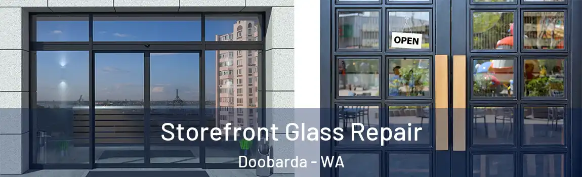 Storefront Glass Repair Doobarda - WA