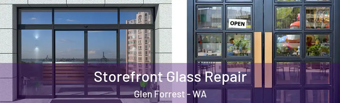 Storefront Glass Repair Glen Forrest - WA