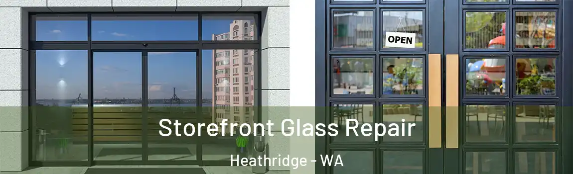 Storefront Glass Repair Heathridge - WA