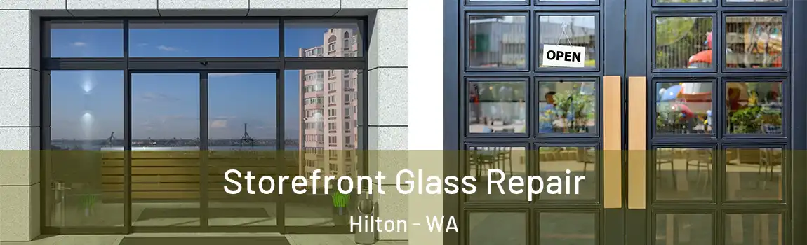 Storefront Glass Repair Hilton - WA