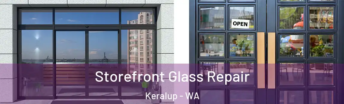 Storefront Glass Repair Keralup - WA