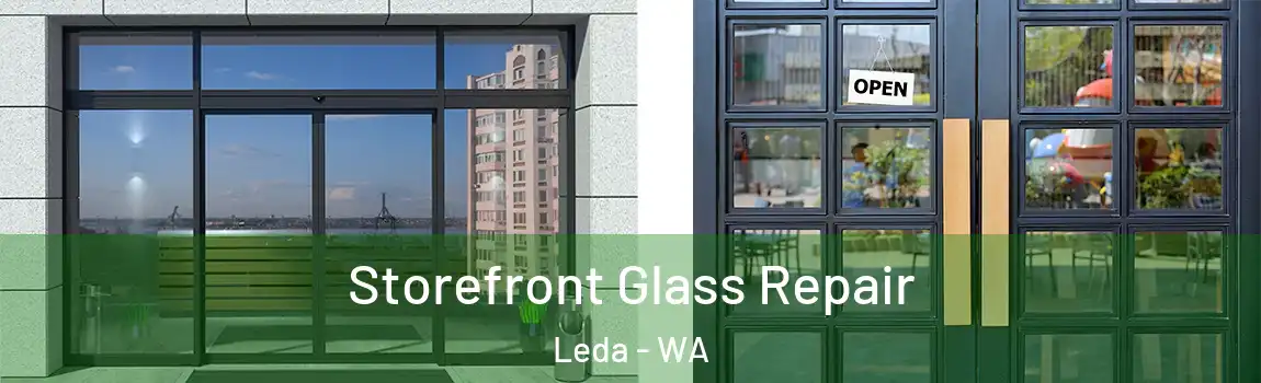 Storefront Glass Repair Leda - WA