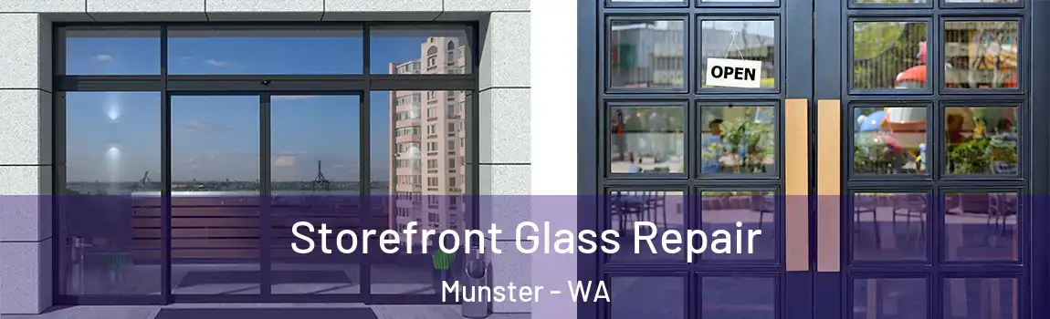 Storefront Glass Repair Munster - WA