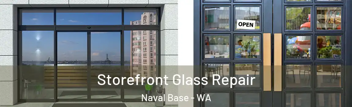 Storefront Glass Repair Naval Base - WA