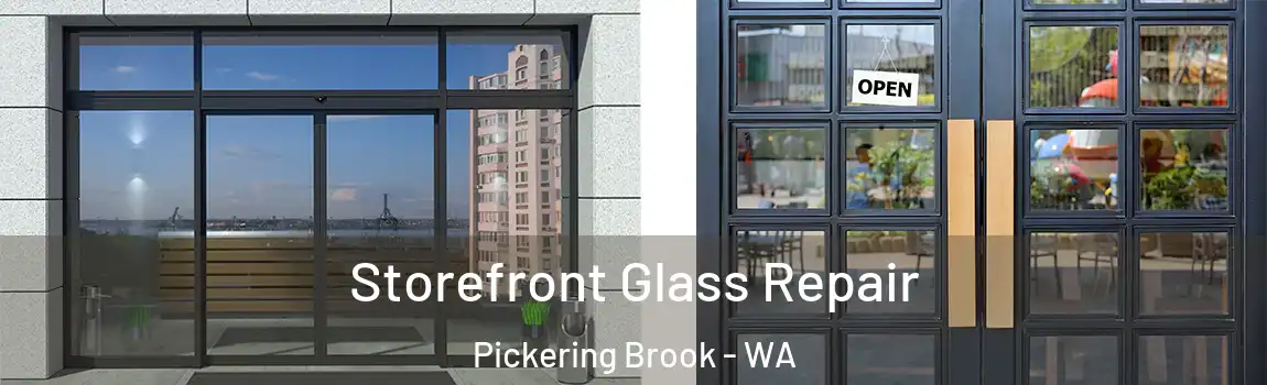 Storefront Glass Repair Pickering Brook - WA
