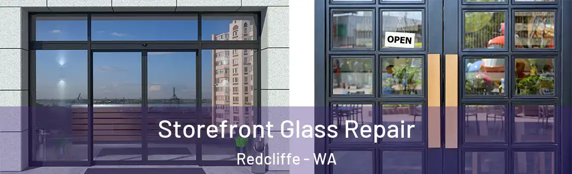 Storefront Glass Repair Redcliffe - WA