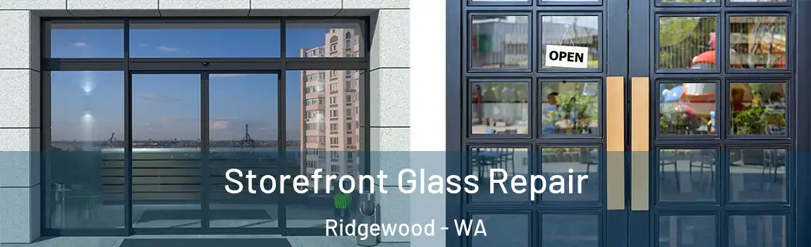 Storefront Glass Repair Ridgewood - WA