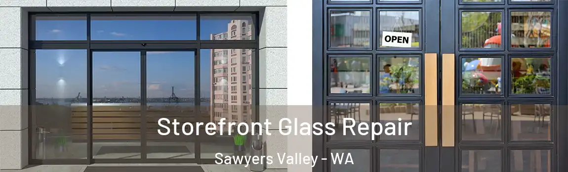 Storefront Glass Repair Sawyers Valley - WA