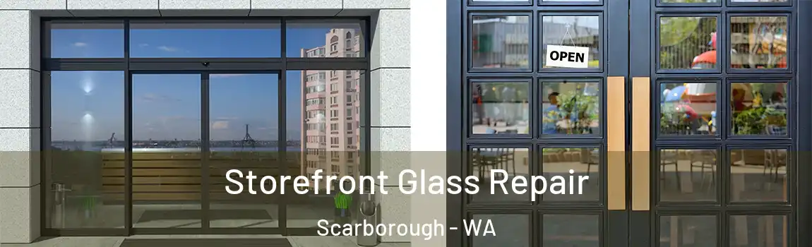 Storefront Glass Repair Scarborough - WA