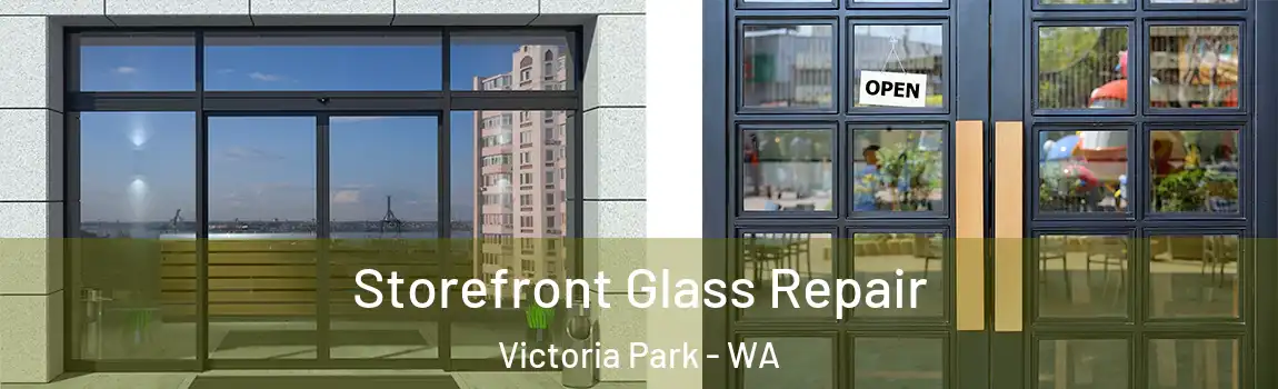 Storefront Glass Repair Victoria Park - WA