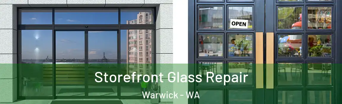 Storefront Glass Repair Warwick - WA