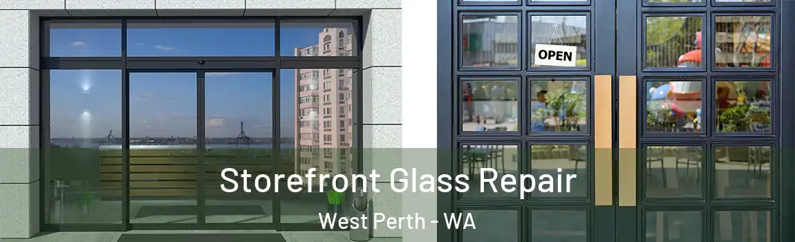Storefront Glass Repair West Perth - WA