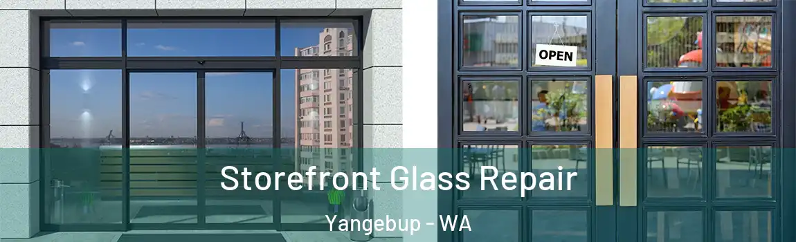 Storefront Glass Repair Yangebup - WA