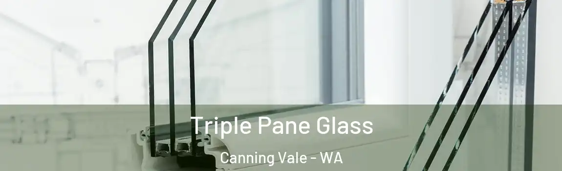 Triple Pane Glass Canning Vale - WA