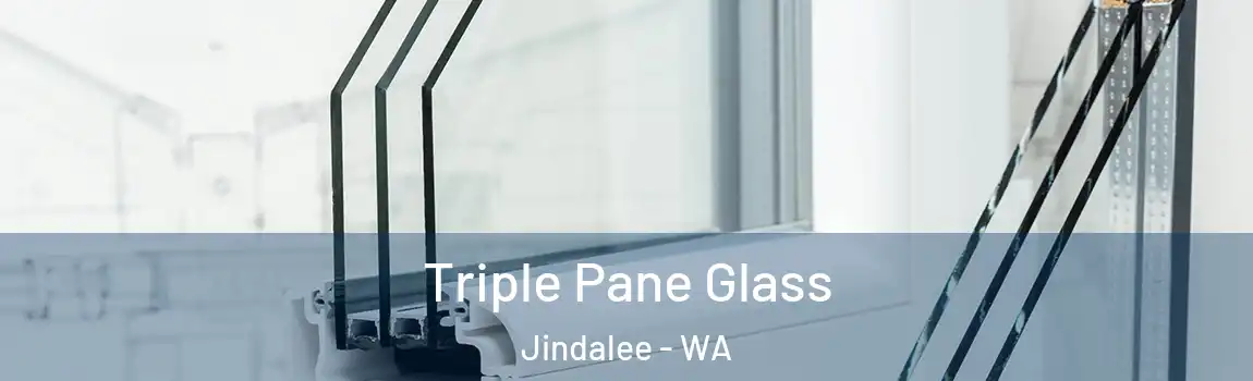 Triple Pane Glass Jindalee - WA