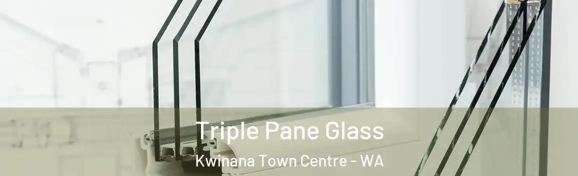 Triple Pane Glass Kwinana Town Centre - WA