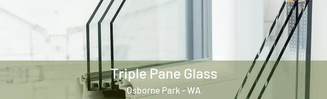 Triple Pane Glass Osborne Park - WA
