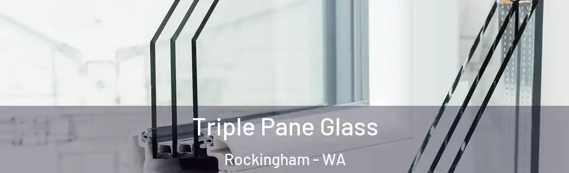 Triple Pane Glass Rockingham - WA