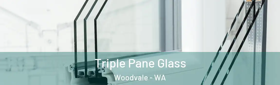 Triple Pane Glass Woodvale - WA