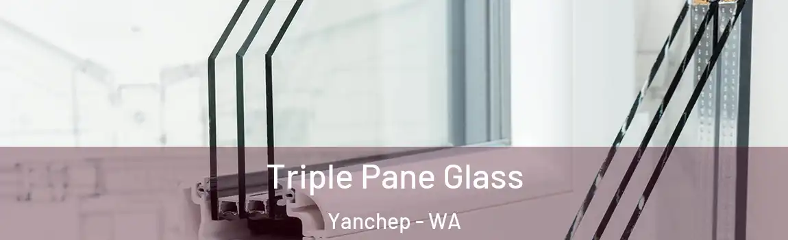 Triple Pane Glass Yanchep - WA