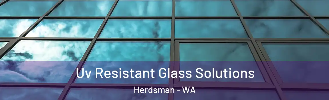 Uv Resistant Glass Solutions Herdsman - WA