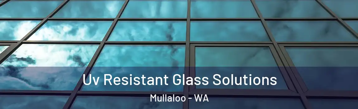 Uv Resistant Glass Solutions Mullaloo - WA