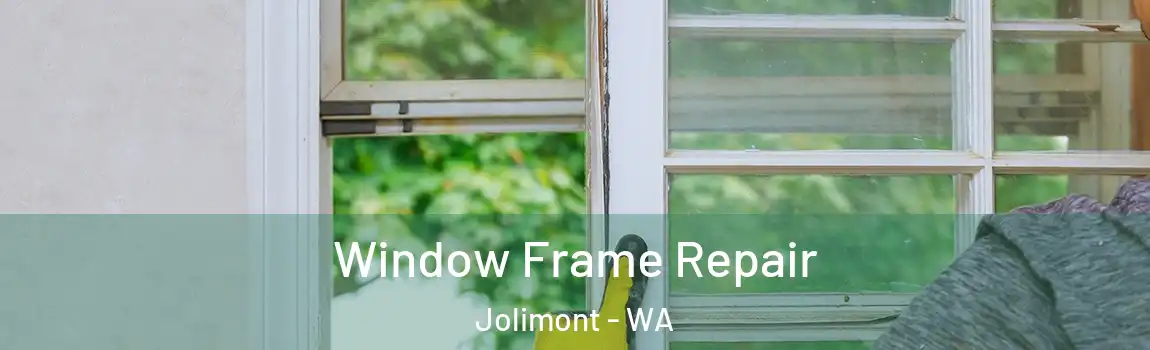 Window Frame Repair Jolimont - WA
