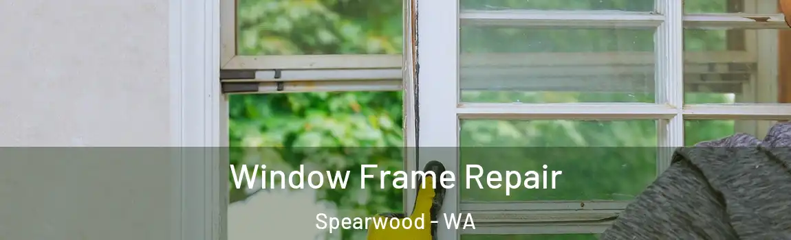 Window Frame Repair Spearwood - WA