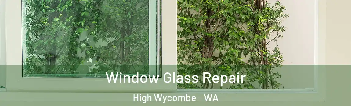 Window Glass Repair High Wycombe - WA