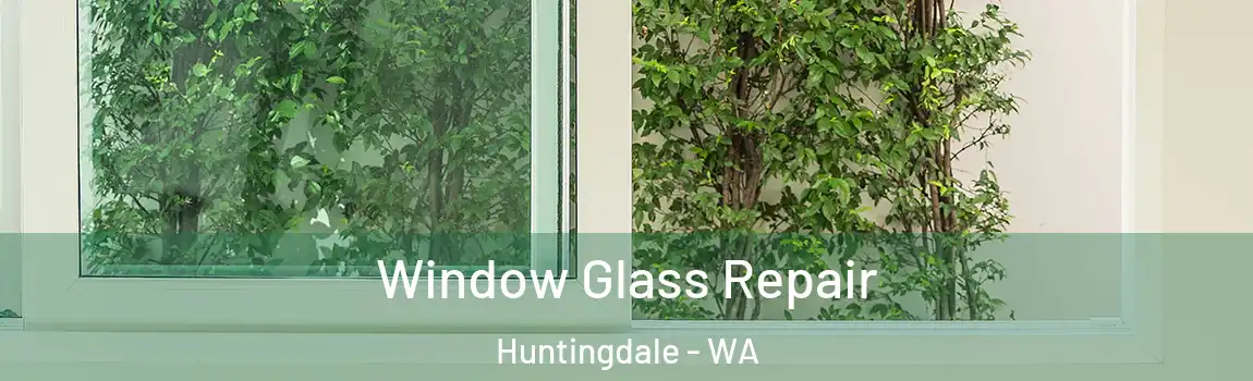 Window Glass Repair Huntingdale - WA