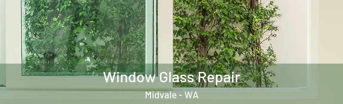 Window Glass Repair Midvale - WA
