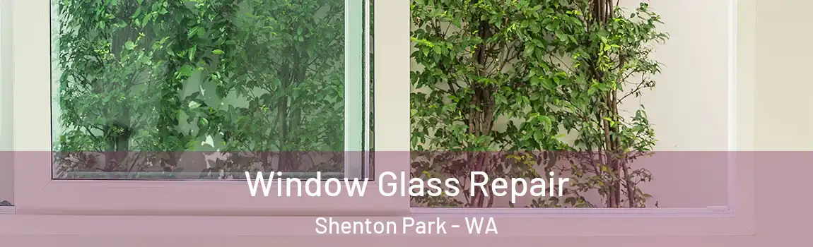 Window Glass Repair Shenton Park - WA