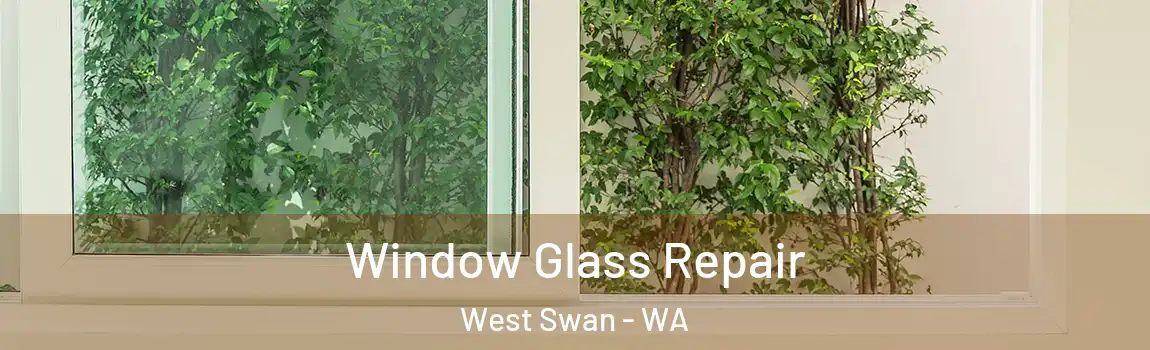 Window Glass Repair West Swan - WA