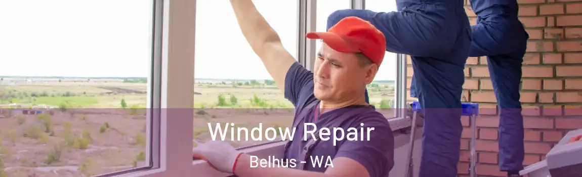 Window Repair Belhus - WA