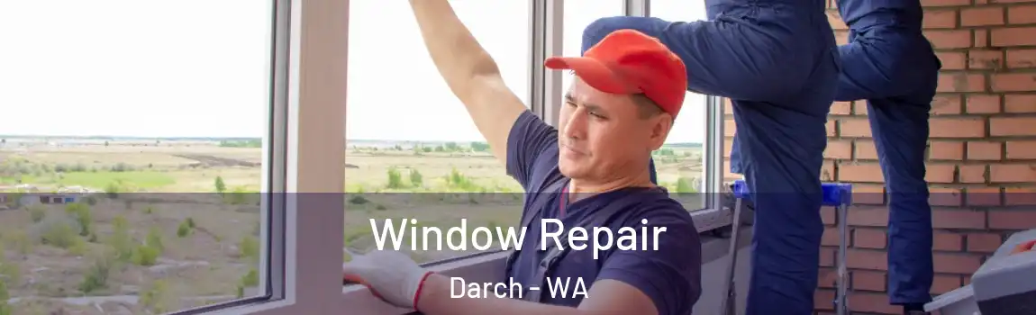 Window Repair Darch - WA