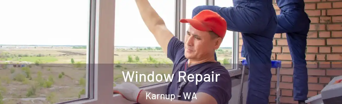 Window Repair Karnup - WA