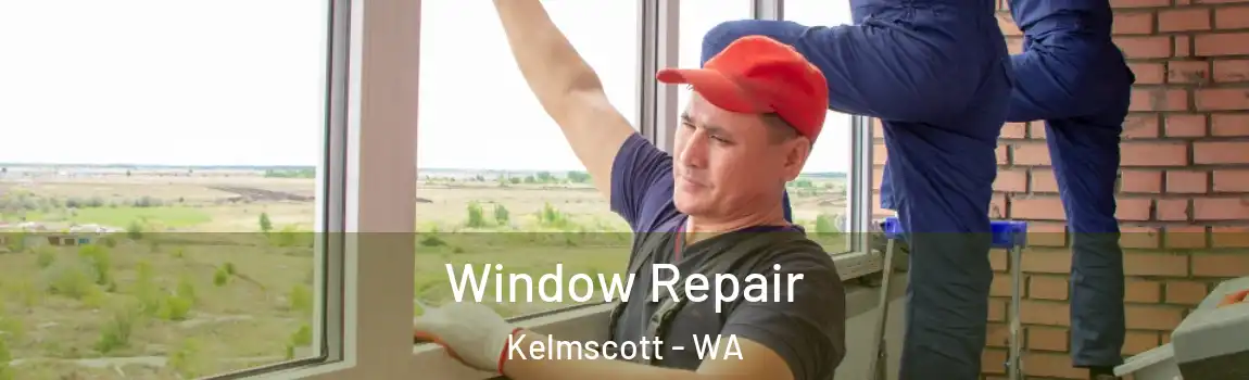 Window Repair Kelmscott - WA