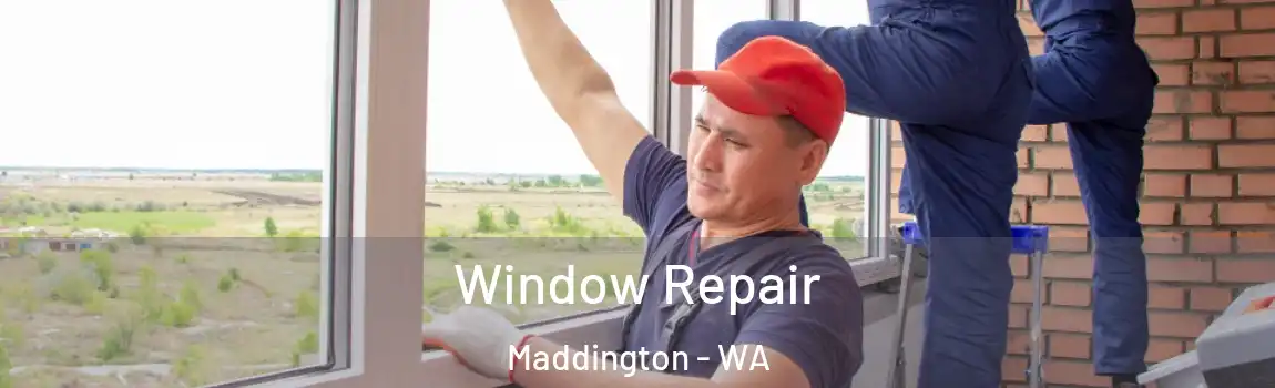 Window Repair Maddington - WA