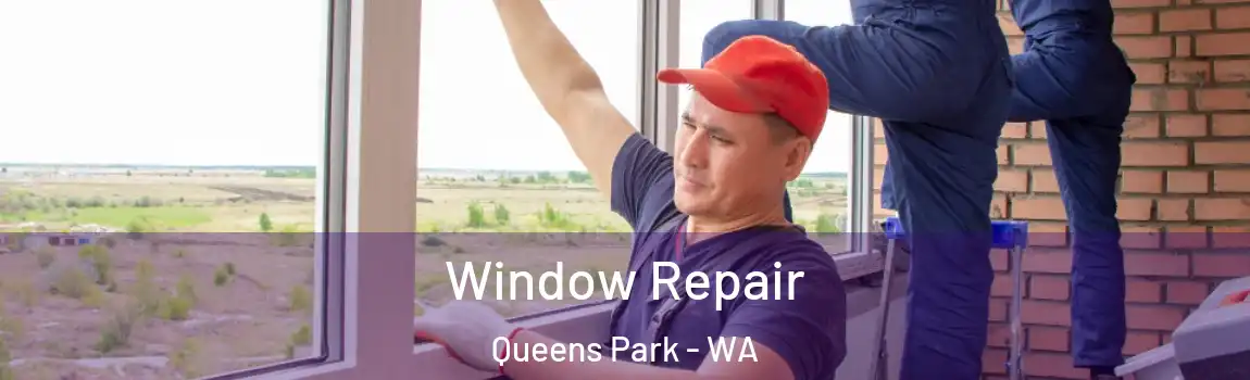  Window Repair Queens Park - WA