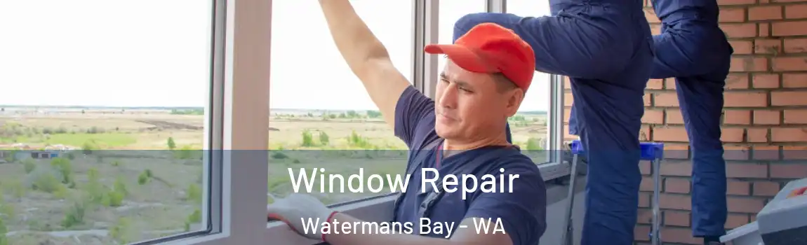 Window Repair Watermans Bay - WA