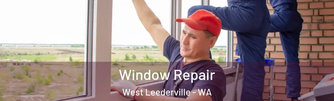  Window Repair West Leederville - WA