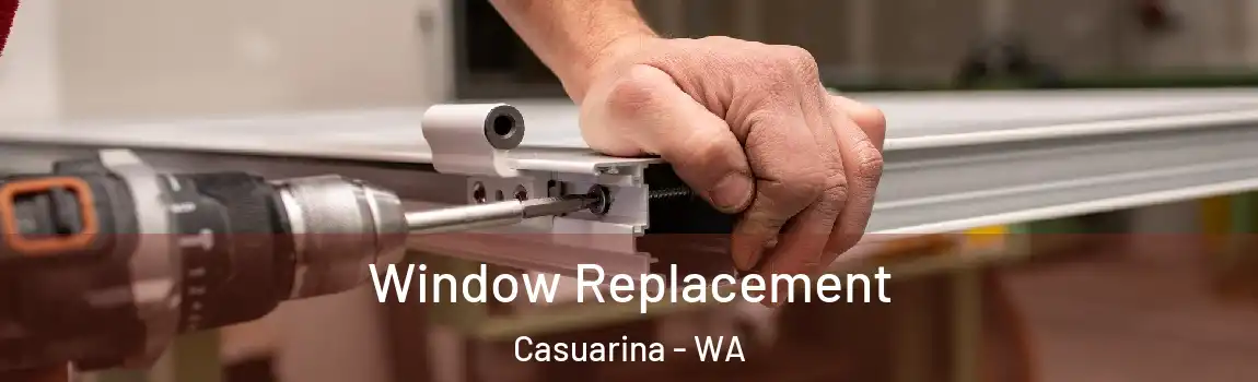 Window Replacement Casuarina - WA