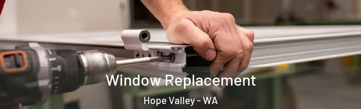 Window Replacement Hope Valley - WA