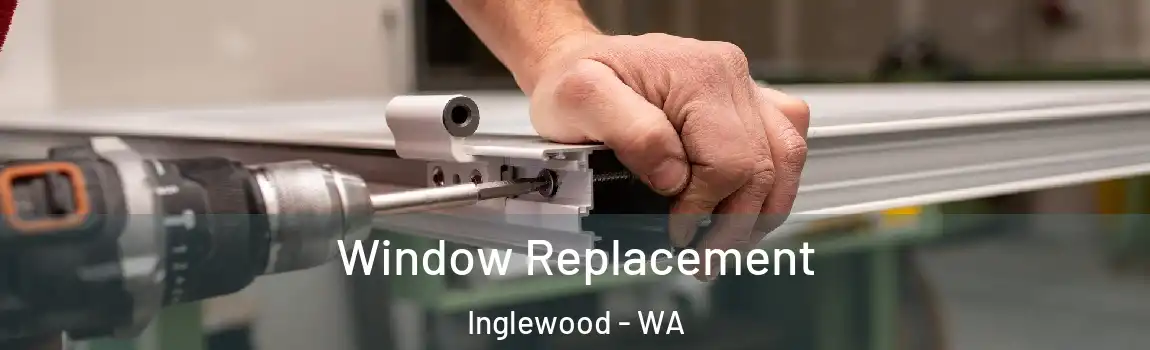 Window Replacement Inglewood - WA